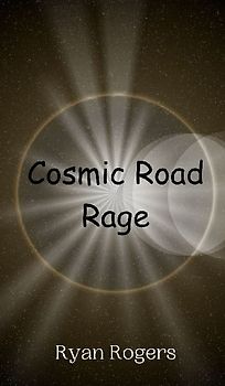 Cosmic Road Rage