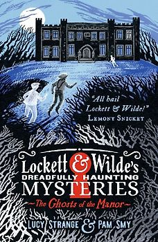 Lockett & Wilde: The Ghosts of the Manor