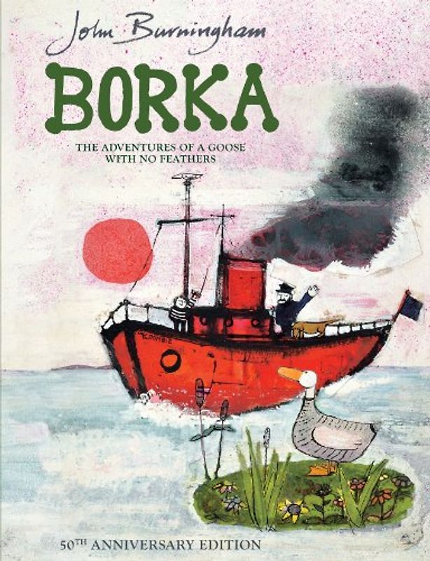 Borka: The Adventures of A Goose With No Feathers - Burningham, John
