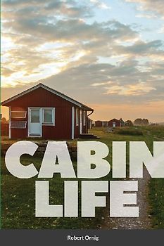 Cabin Life
