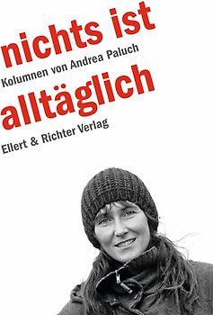 Nichts ist alltäglich