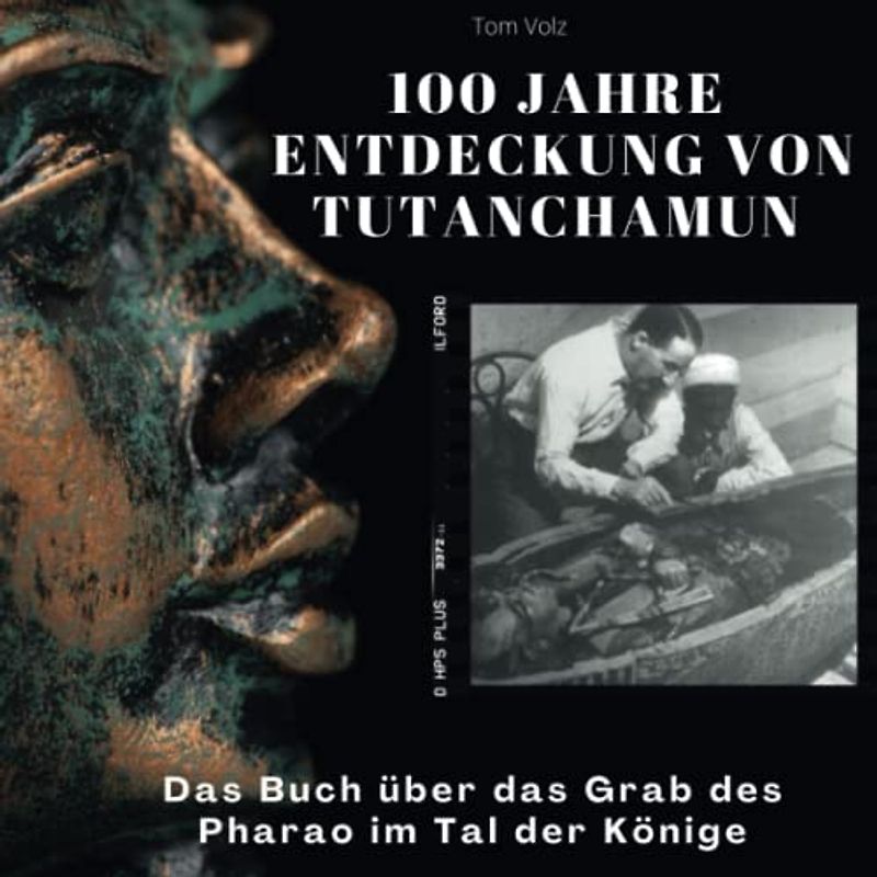 100 Jahre Entdeckung von Tutanchamun