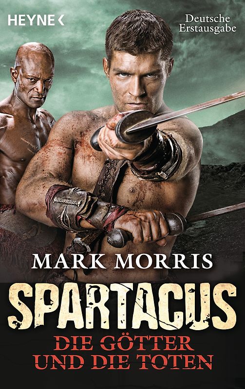 Spartacus: Die Götter und die Toten. Roman
