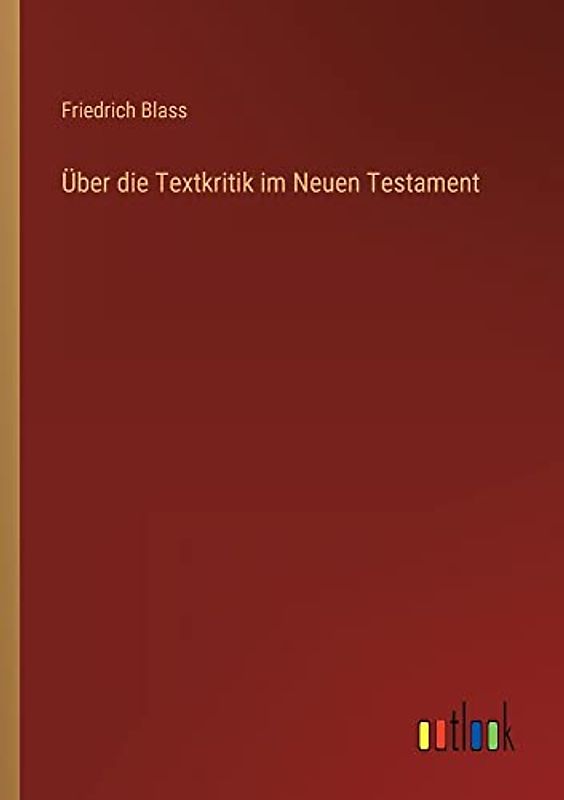 Über die Textkritik im Neuen Testament