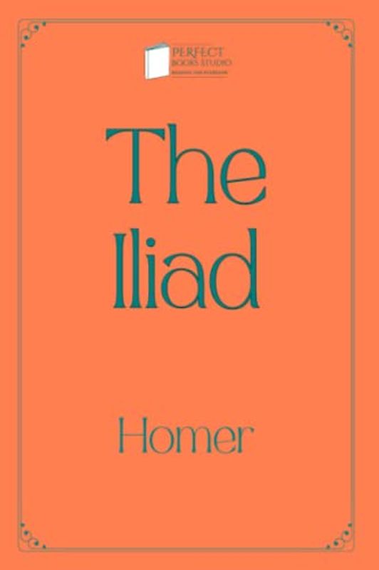 The Iliad: Perfect Books Studio Edition