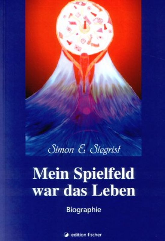 Mein Spielfeld war das Leben