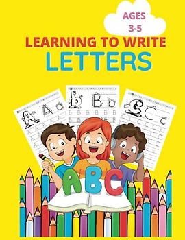 Learning to write letters; ages 3-5