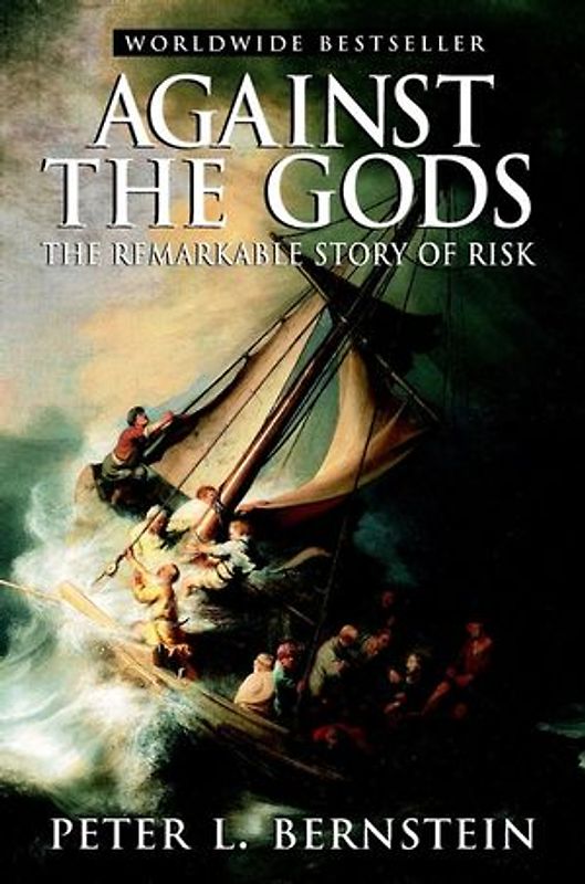 Against the Gods. The Remarkable Story of Risk