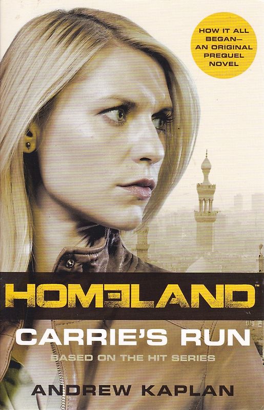 Homeland - Carrie´s Run - Andrew Kaplan [Paperback]