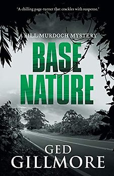 Base Nature (A Bill Murdoch Mystery, Band 3)