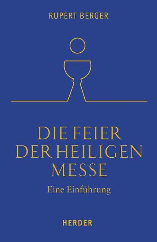 Die Feier der Heiligen Messe