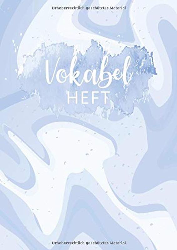 Vokabelheft: 3 Spalten liniert DIN A4 - Schulheft zum Vokabeln lernen - 3 spaltig für verschiedene Sprachen (Englisch, Spanisch, Französisch, Latein, Italienisch uvm.) - Motiv: Blau Aquarell