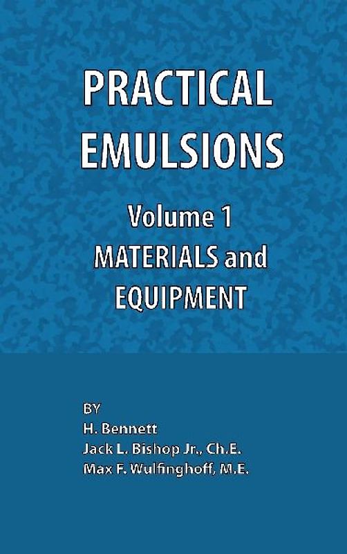 Practical Emulsions, Volume 1, Materials and Equipment
