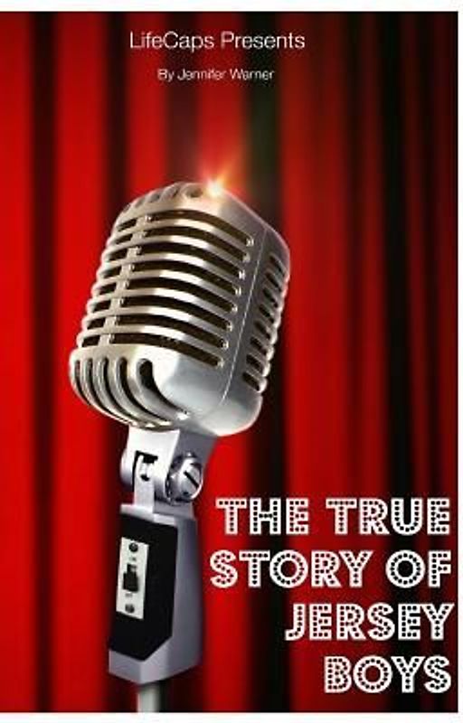 The True Story of the Jersey Boys