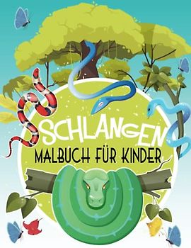 Schlangen Malbuch für Kinder: 50 super lustige und einzigartige Schlangen-Malvorlagen für Kinder