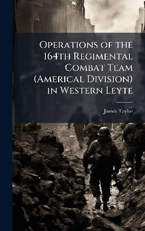 Operations of the 164th Regimental Combat Team (Americal Division) in Western Leyte