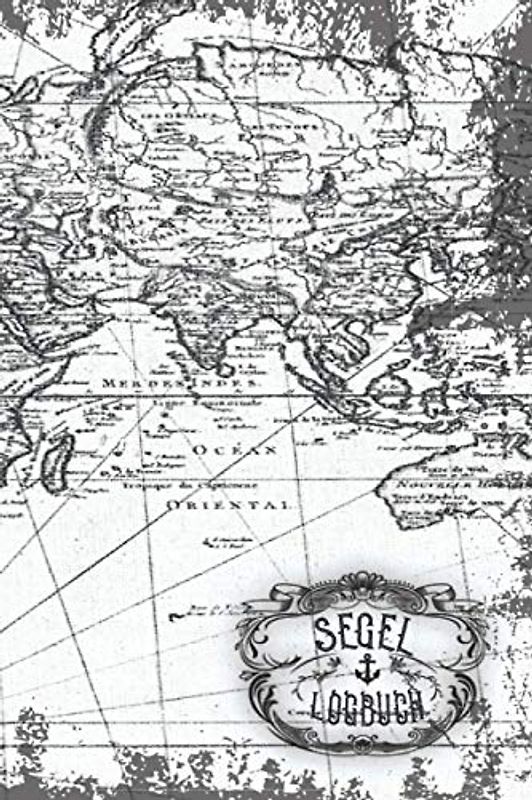 Segel Logbuch: Logbuch für Bootsfahrten, ideal für alle Segler mit Segelboot, Schiff, Yacht, oder Katamaran unterwegs sind. Ein Bordbuch für den ... mit 120 Seiten, Größe ca DIN A5 (6"x9")