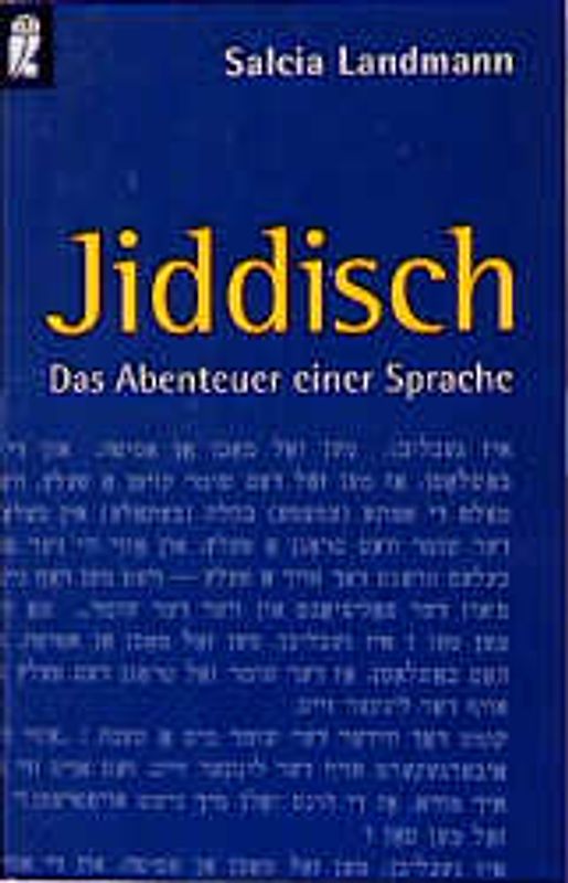 Jiddisch. Das Abenteuer einer Sprache - Mit kleinem Lexikon jiddischer Wörter und Redensarten sowie jiddischer Anekdoten