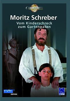 Moritz Schreber - Vom Kinderschreck zum Gartenpaten DVD