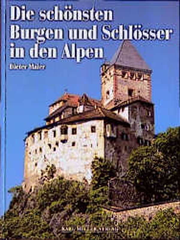 Die schönsten Burgen und Schlösser in den Alpen