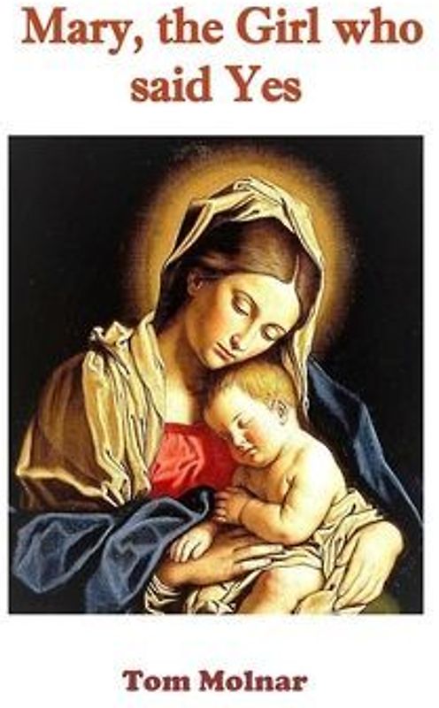 Mary, the Girl who said Yes