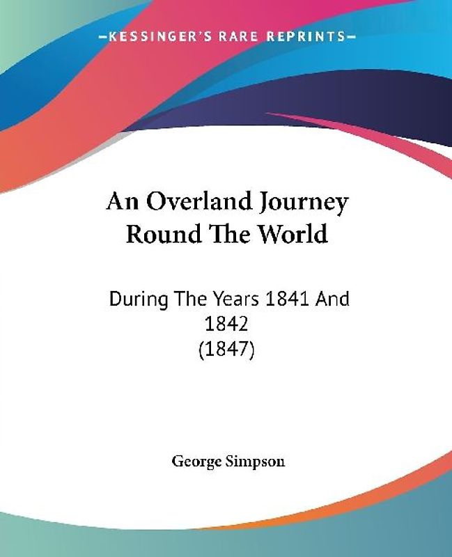 An Overland Journey Round The World