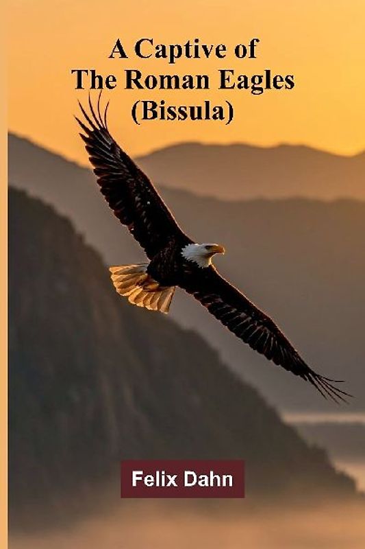 A Captive of the Roman Eagles (Bissula)