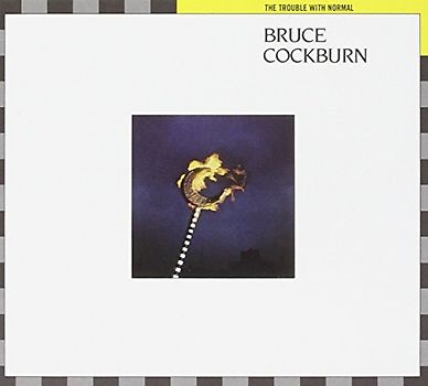 Bruce Cockburn - The Trouble With Normal