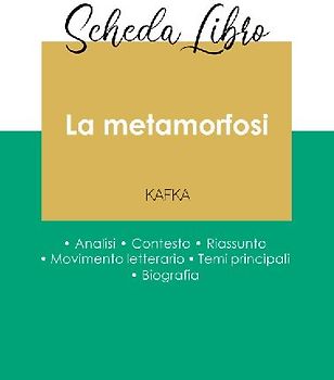 Scheda libro La metamorfosi di Kafka (analisi letteraria di riferimento e riassunto completo)