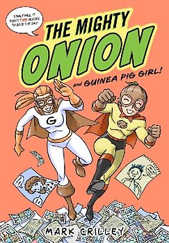 The Mighty Onion and Guinea Pig Girl!