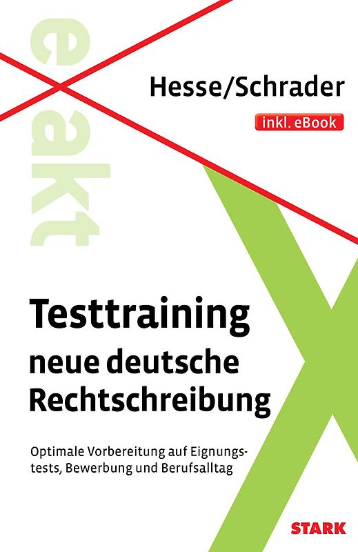 STARK Hesse/Schrader: EXAKT - Testtraining neue deutsche Rechtschreibung + eBook