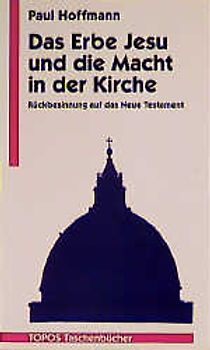 Das Erbe Jesu und die Macht in der Kirche