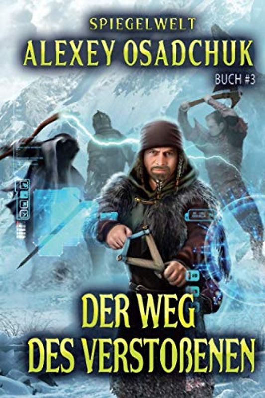Der Weg des Verstoßenen (Spiegelwelt Buch #3): LitRPG-Serie
