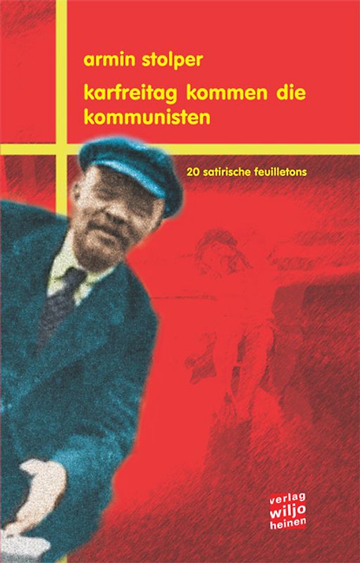 Karfreitag kommen die Kommunisten