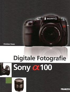 Digitale Fotografie Sony Alpha 100