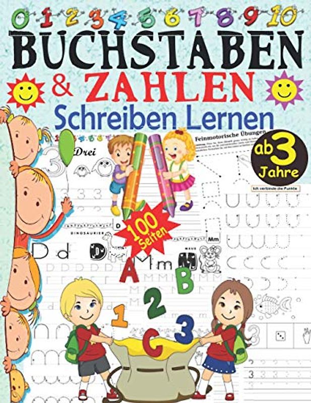 Buchstaben & Zahlen Schreiben Lernen ab 3 Jahre: Schwungübungen, Buchstaben und Zahlen - 100 Seiten - Vorschule Übungshefte ab 3 Jahre für Kindergarten und Grundschule - Vorschulheft Schwungübungen