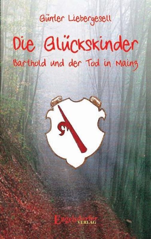 Die Glückskinder - Barthold und der Tod in Mainz