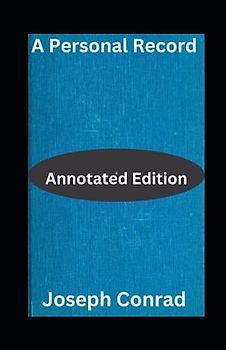 A Personal Record:Annotated