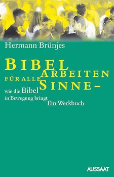 Bibelarbeiten für alle Sinne - wie die Bibel in Bewegung bringt