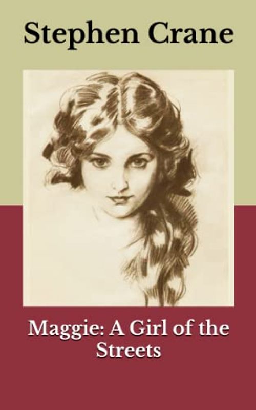 Maggie: A Girl of the Streets (Annotated)