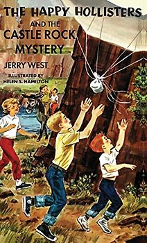 The Happy Hollisters and the Castle Rock Mystery: HARDCOVER Special Edition