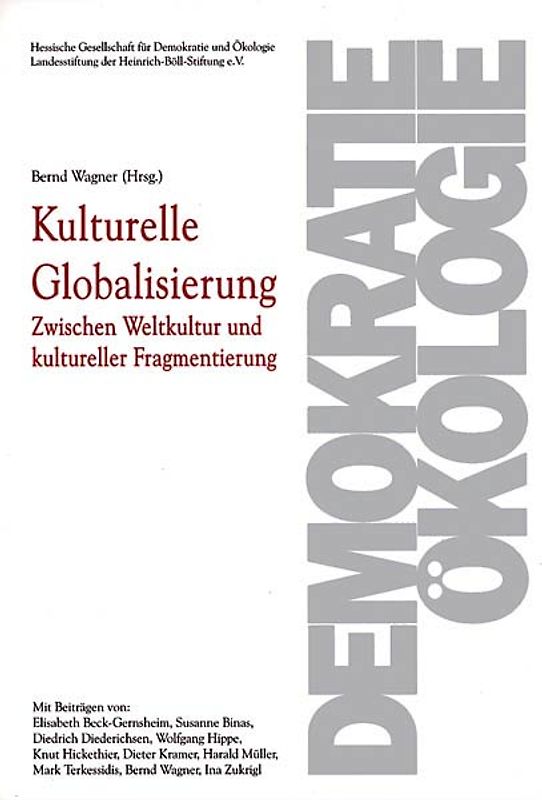 Kulturelle Globalisierung: Zwischen Weltkultur und kultureller Fragmentierung