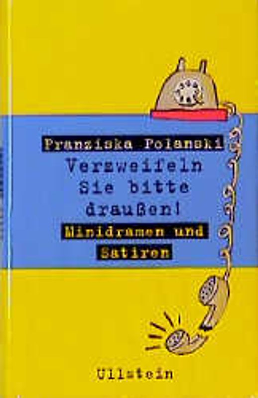 Verzweifeln Sie bitte draussen!