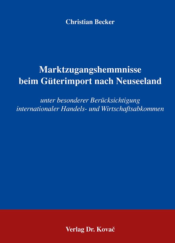 Marktzugangshemmnisse beim Güterimport nach Neuseeland