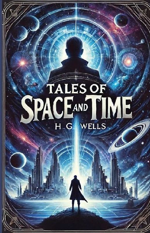 Tales Of Space And Time(Illustrated)