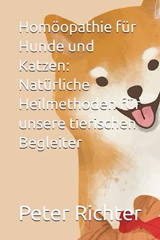 Homöopathie für Hunde und Katzen: Natürliche Heilmethoden für unsere tierischen Begleiter