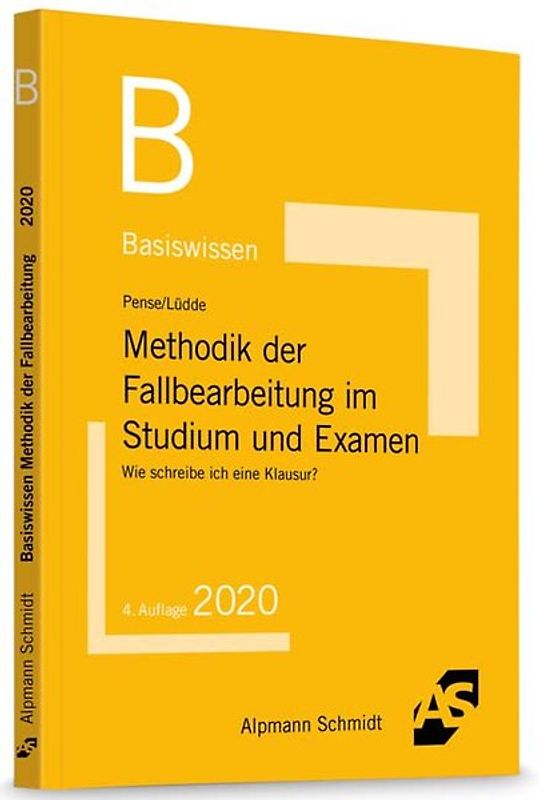 Basiswissen Methodik der Fallbearbeitung im Studium und Examen