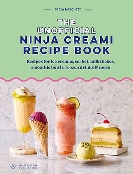 The Unofficial Ninja Creami Recipe Book
