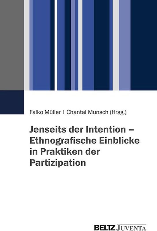 Jenseits der Intention – Ethnografische Einblicke in Praktiken der Partizipation