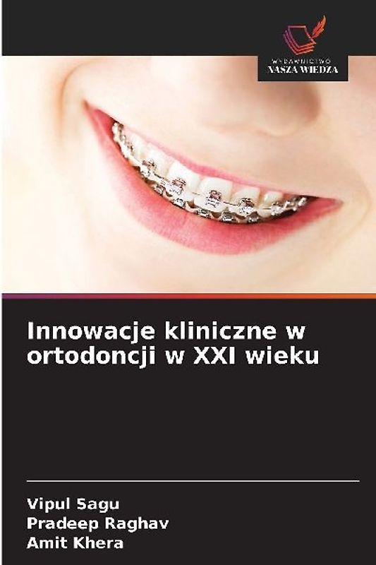 Innowacje kliniczne w ortodoncji w XXI wieku